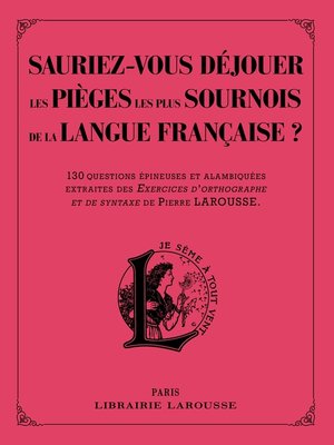 cover image of Sauriez-vous déjouer les pièges les plus sournois de la langue française ?